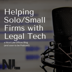 Helping Solo/Small Firms with Legal Tech; Legal Technology; NLO Blog and Soon To Be Podcast; Microphone with Water Mark