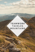 Teamwork Tackles Mountains; Nicol Gersch Blog; Triangle Graphic in front of mountains; teamwork; teams